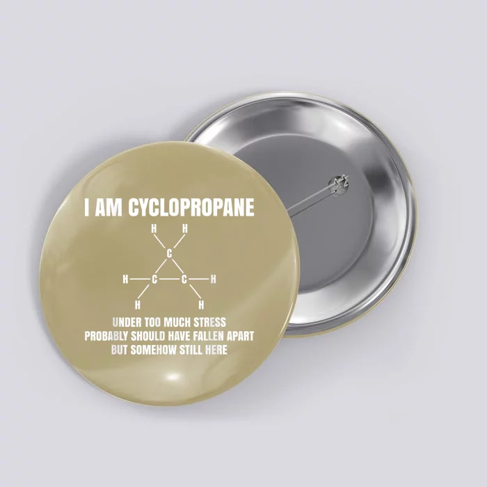 Organic Chemistry Nerd Gift Cyclopropane Stress Joke Button