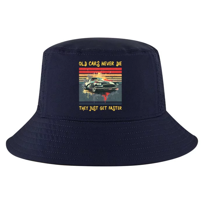 Old Cars Never Die They Just Get Faster Cool Comfort Performance Bucket Hat