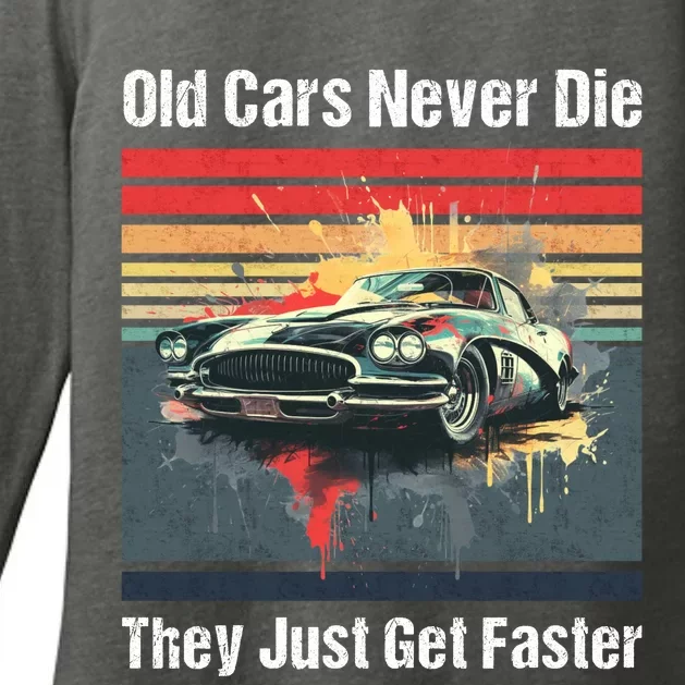 Old Cars Never Die They Just Get Faster Womens CVC Long Sleeve Shirt