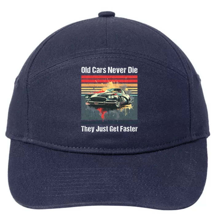 Old Cars Never Die They Just Get Faster 7-Panel Snapback Hat