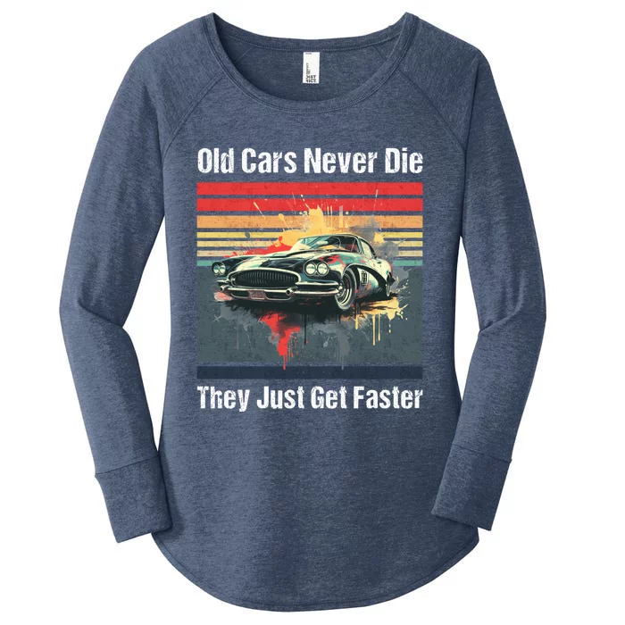 Old Cars Never Die They Just Get Faster Women's Perfect Tri Tunic Long Sleeve Shirt