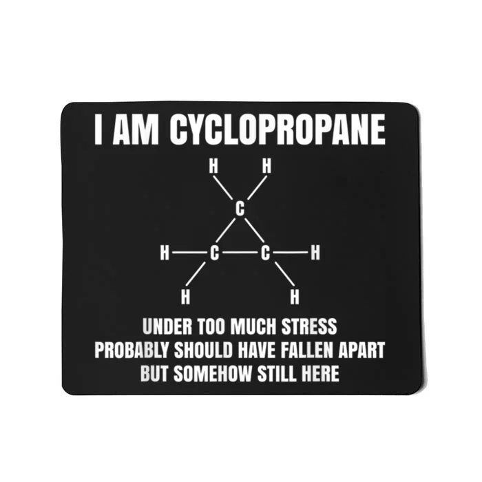 Organic Chemistry Nerd Cyclopropane Stress Joke Mousepad