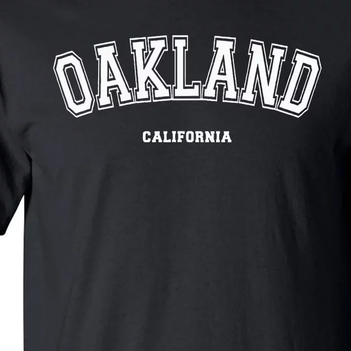 Oakland California Tall T-Shirt