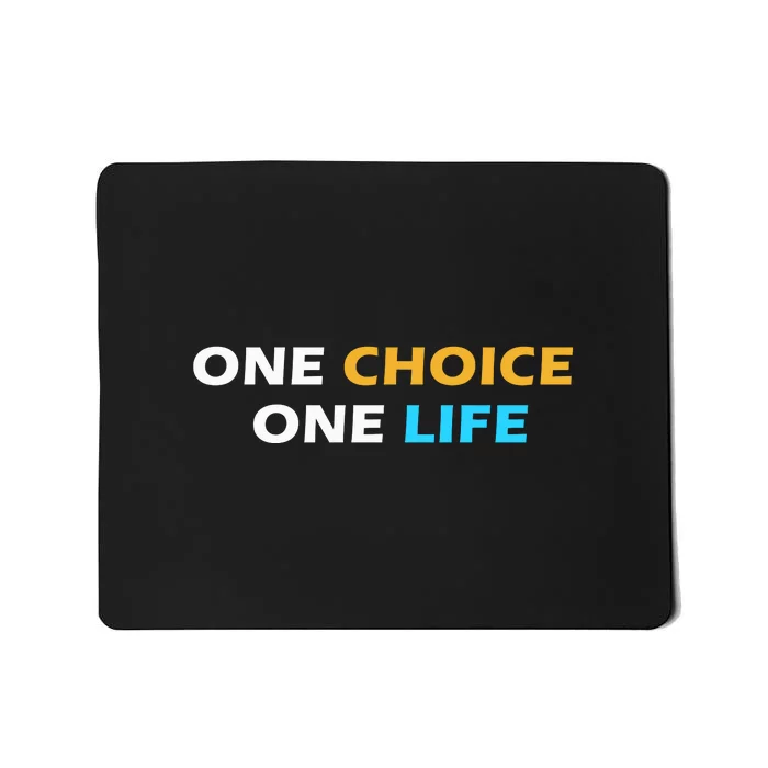 One Choice One Life Mousepad