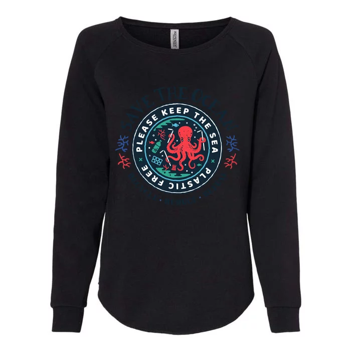 Ocean Conservation Please Keep The Sea Plastic Free Octopus Gift Womens California Wash Sweatshirt