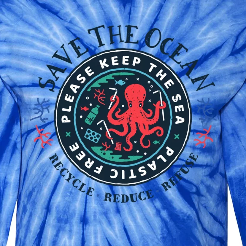 Ocean Conservation Please Keep The Sea Plastic Free Octopus Gift Tie-Dye Long Sleeve Shirt