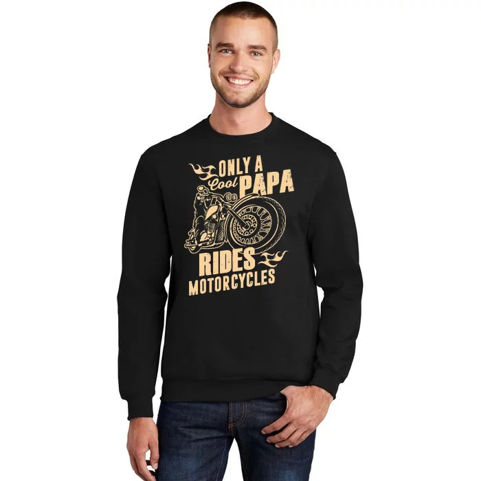 Only Cool Papa Rides Motorcycles Funny Fathers Day Sweatshirt