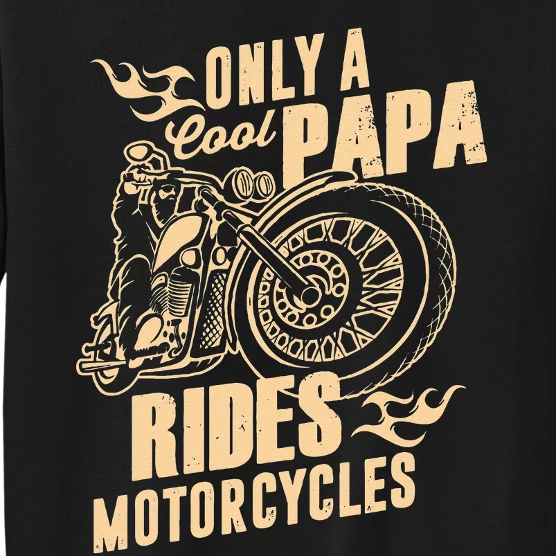 Only Cool Papa Rides Motorcycles Funny Fathers Day Sweatshirt