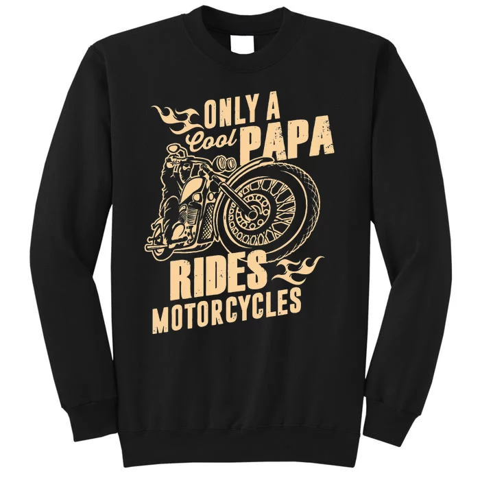 Only Cool Papa Rides Motorcycles Funny Fathers Day Sweatshirt