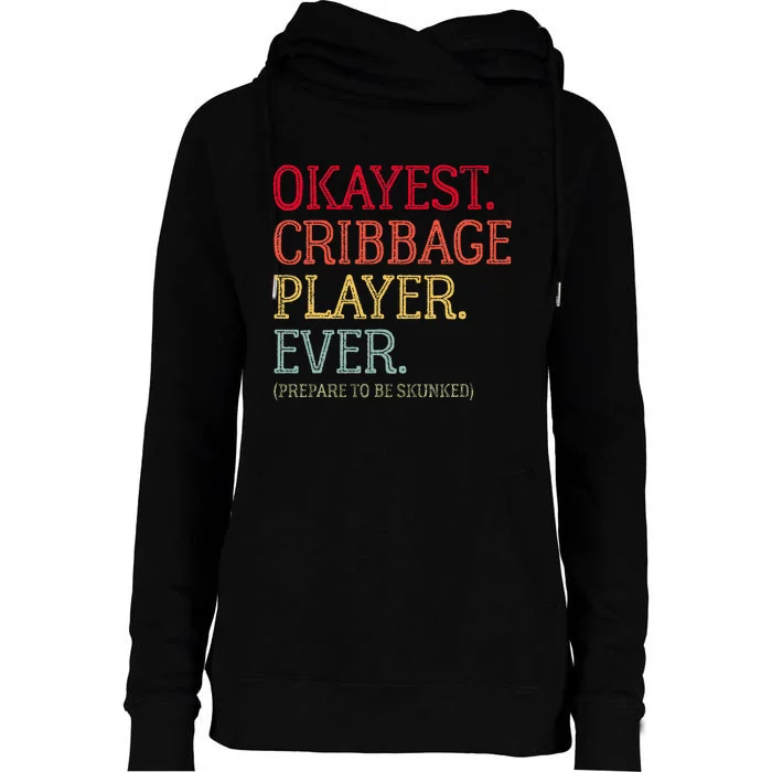 Okayest Cribbage Player Ever Prepare To Be Skunked Womens Funnel Neck Pullover Hood