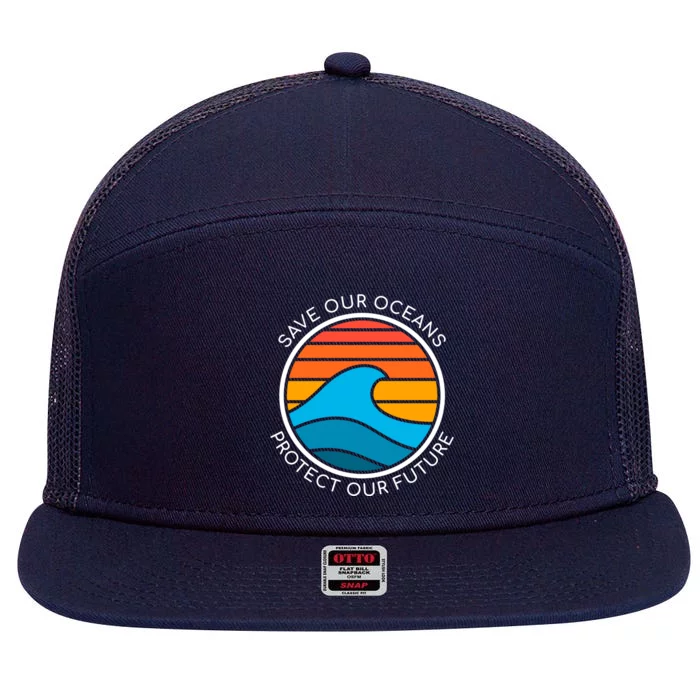 Ocean Conservation Quote Save Future Planet Water Earth Day Gift 7 Panel Mesh Trucker Snapback Hat