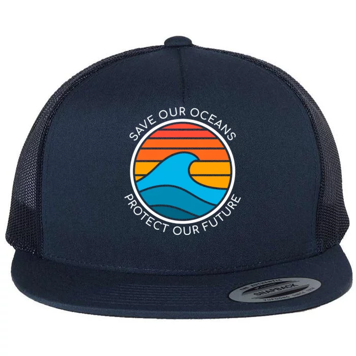 Ocean Conservation Quote Save Future Planet Water Earth Day Gift Flat Bill Trucker Hat