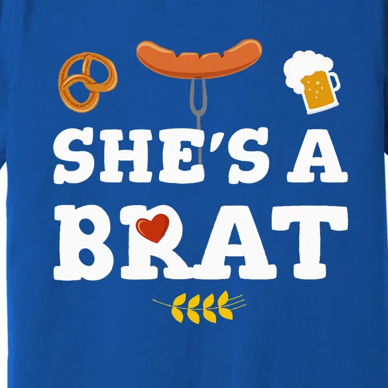 Oktoberfest Couples Shes A Brat Premium T-Shirt