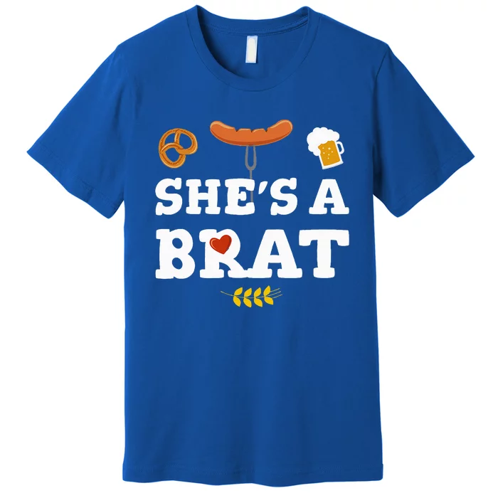 Oktoberfest Couples Shes A Brat Premium T-Shirt