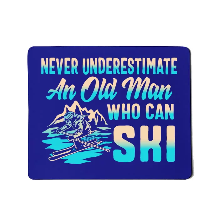 Old Can Ski Fathers Day Grandpa Dad Rider Water Skiing Gift Mousepad