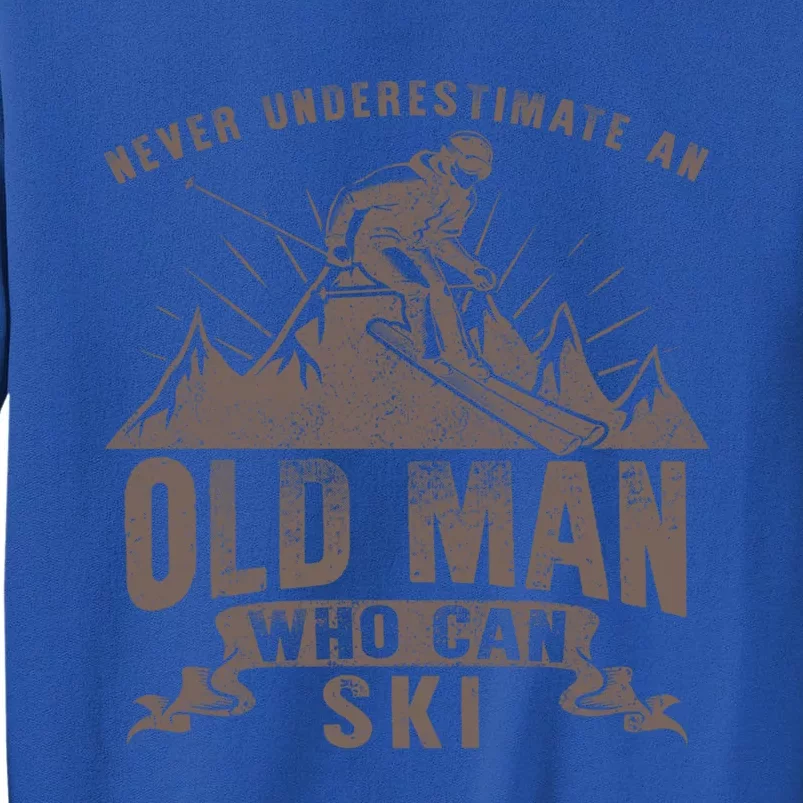 Old Can Ski Fathers Day Grandpa Dad Rider Water Skiing Gift Tall Sweatshirt