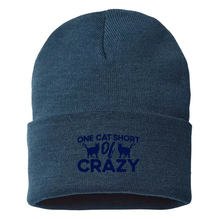 One Cat Short Of Crazy Cat Lover Sayings Kitten Quotes Funny Sustainable Knit Beanie