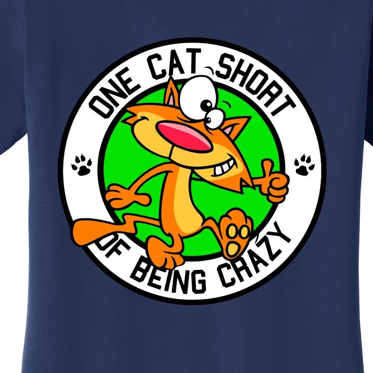 One Cat Short Of Being Crazy Women's T-Shirt