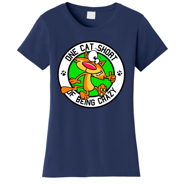 One Cat Short Of Being Crazy Women's T-Shirt