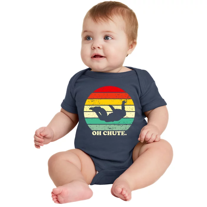 Oh Chute | Skydiving Skydive Sky Diving Skydiver Baby Bodysuit