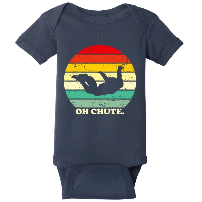 Oh Chute | Skydiving Skydive Sky Diving Skydiver Baby Bodysuit