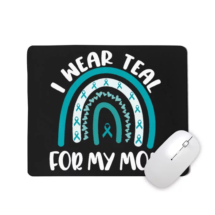 Ovarian Cancer Support Awareness Boho I Wear Teal For My Mom Mousepad