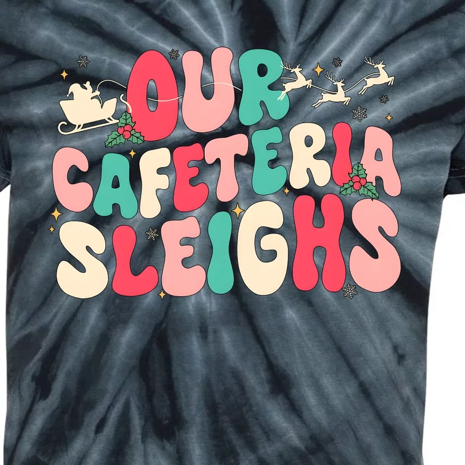 Our Cafeteria Sleighs Christmas Kids Tie-Dye T-Shirt