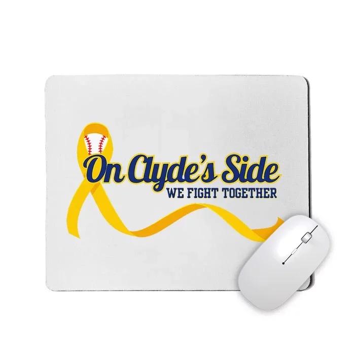 On ClydeS Side Baseball We Fight Together Cancer Awareness Mousepad