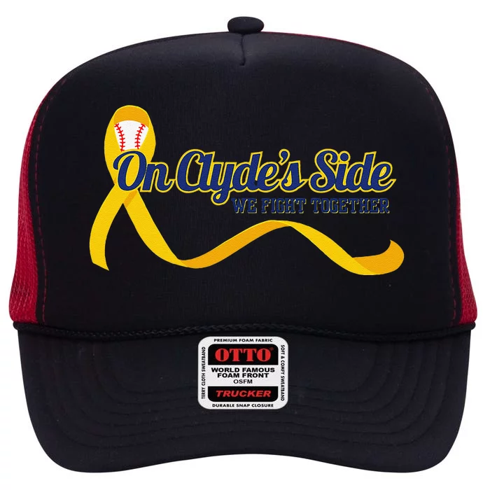 On ClydeS Side Baseball We Fight Together Cancer Awareness High Crown Mesh Trucker Hat