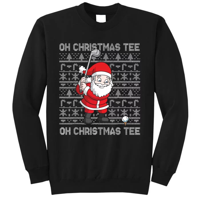 Oh Christmas Tree Oh Christmas Tree Funny Santa Golfing Tall Sweatshirt