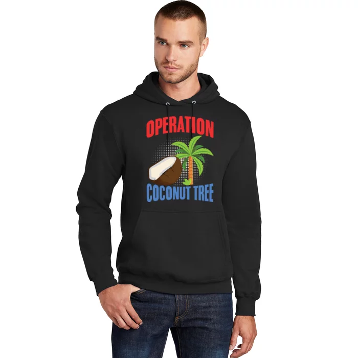 Operation Coconut Tree Kamala Harris Funny Coconut Tree Hoodie