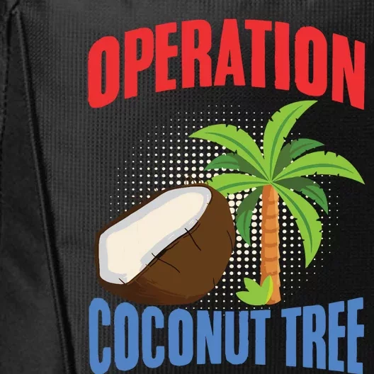 Operation Coconut Tree Kamala Harris Funny Coconut Tree City Backpack