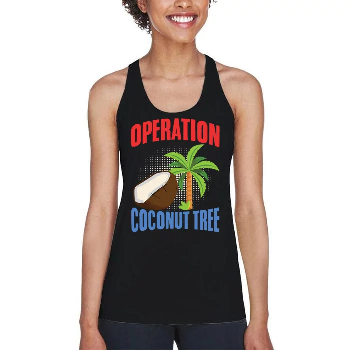 Operation Coconut Tree Kamala Harris Funny Coconut Tree Women's Racerback Tank