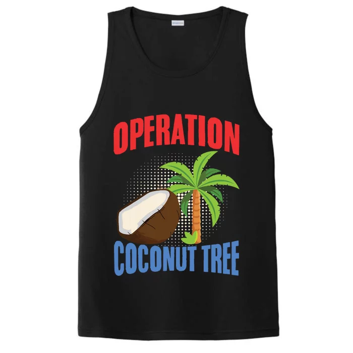 Operation Coconut Tree Kamala Harris Funny Coconut Tree Performance Tank