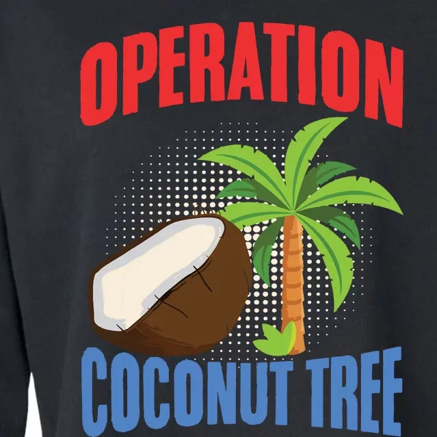 Operation Coconut Tree Kamala Harris Funny Coconut Tree Cropped Pullover Crew