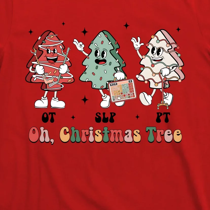 Oh Christmas Tree Slp Ot Pt Therapy Team T-Shirt