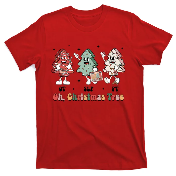 Oh Christmas Tree Slp Ot Pt Therapy Team T-Shirt