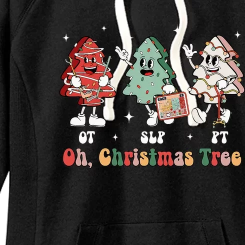 Oh Christmas Tree Slp Ot Pt Therapy Team Tree Cakes Xmas Women's Fleece Hoodie