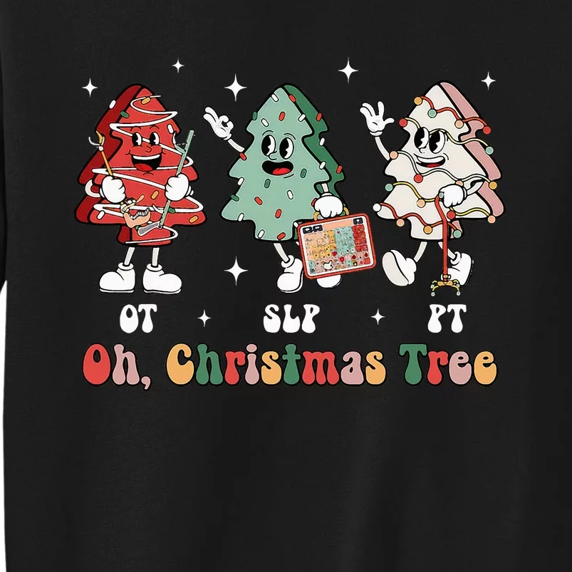 Oh Christmas Tree Slp Ot Pt Therapy Team Tree Cakes Xmas Tall Sweatshirt