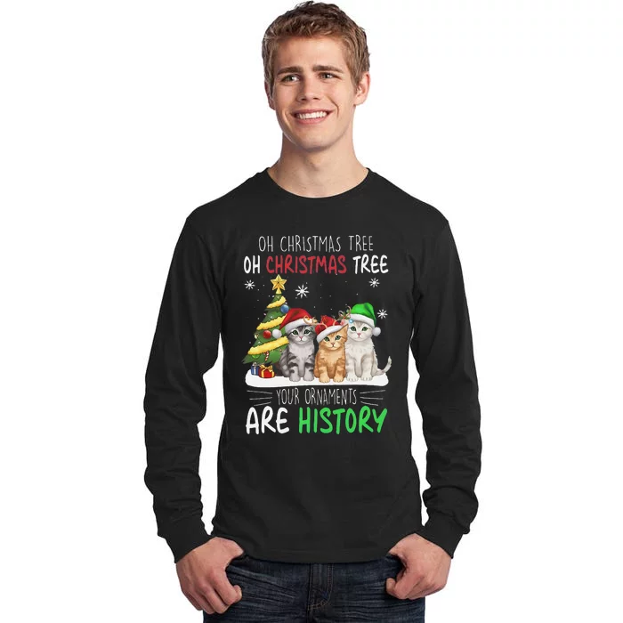 Oh Christmas Tree Your Ornaments Are History Cats Tree Snow Tall Long Sleeve T-Shirt