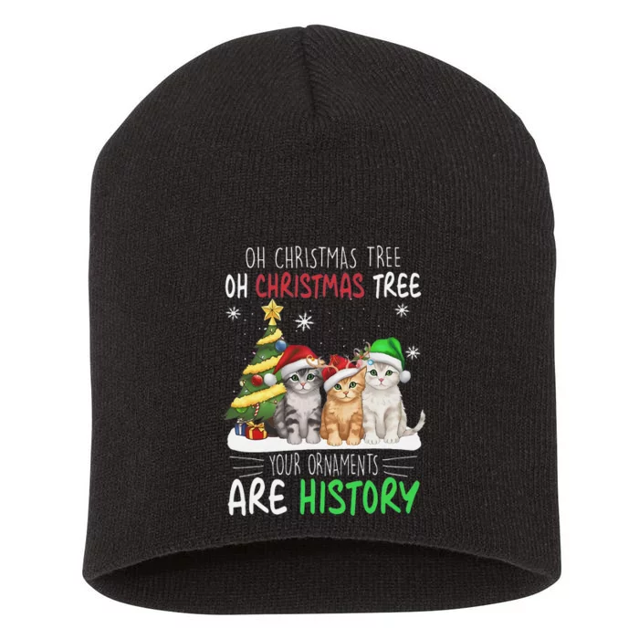 Oh Christmas Tree Your Ornaments Are History Cats Tree Snow Short Acrylic Beanie