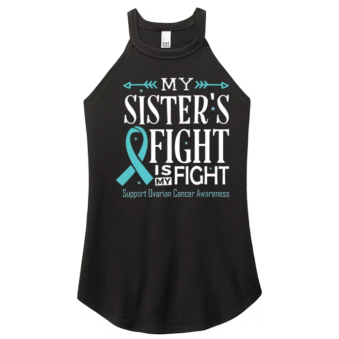 Ovarian Cancer Teal Ribbon My SisterS Fight Is My Fight Women’s Perfect Tri Rocker Tank