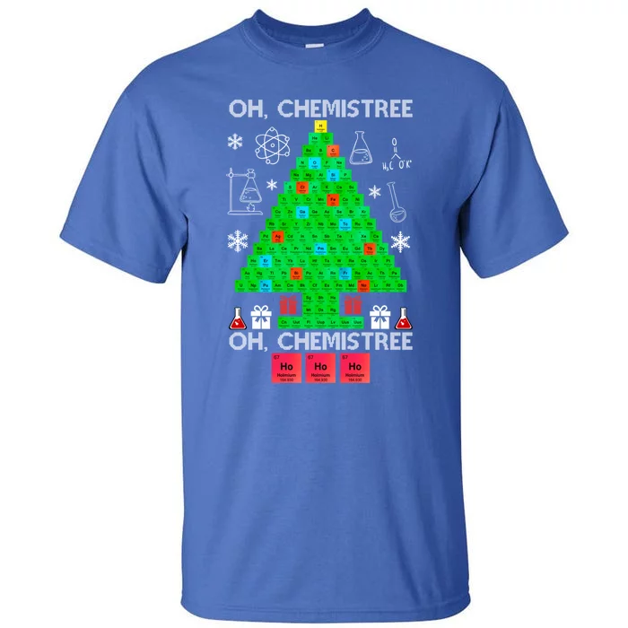 Oh Chemist Tree Chemistree Funny Science Chemistry Christmas Gift Tall T-Shirt