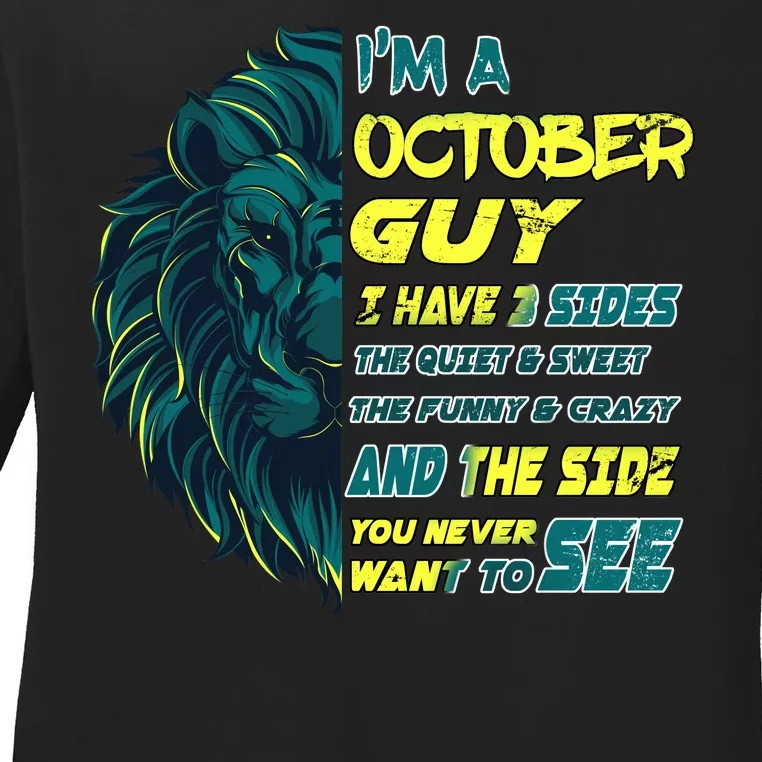 October Birthday Guy Has 3 Sides Sweet Funny Crazy Ladies Long Sleeve Shirt