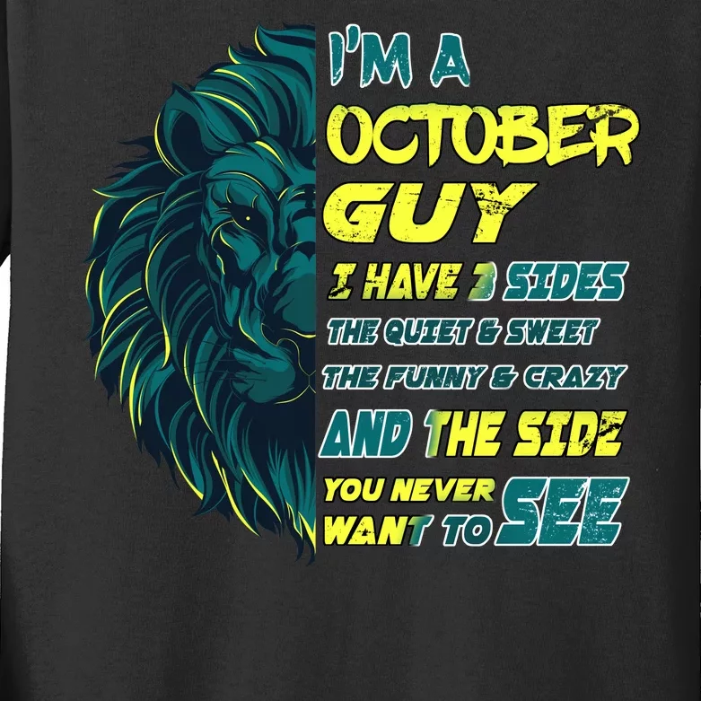 October Birthday Guy Has 3 Sides Sweet Funny Crazy Kids Long Sleeve Shirt