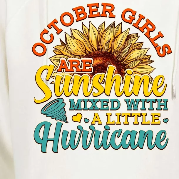 October Girls Are Sunshine Mixed With A Little Hurricane Sunflower Birthday Womens Funnel Neck Pullover Hood