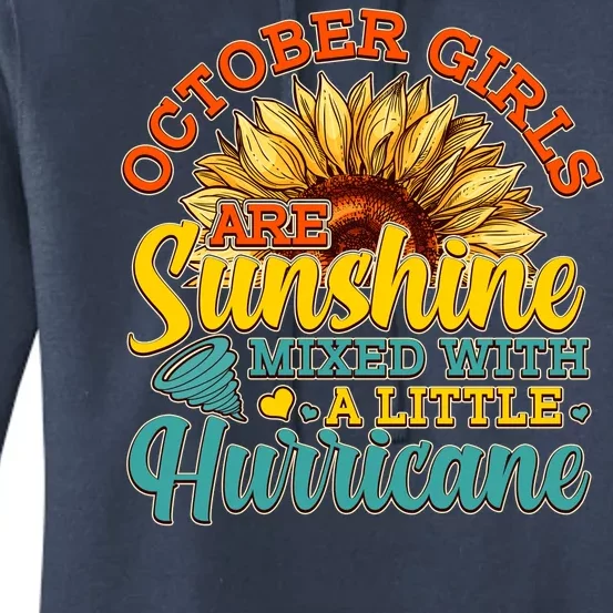 October Girls Are Sunshine Mixed With A Little Hurricane Sunflower Birthday Women's Pullover Hoodie