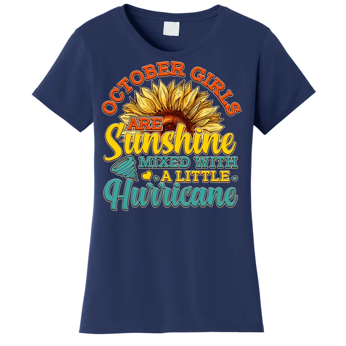 October Girls Are Sunshine Mixed With A Little Hurricane Sunflower Birthday Women's T-Shirt