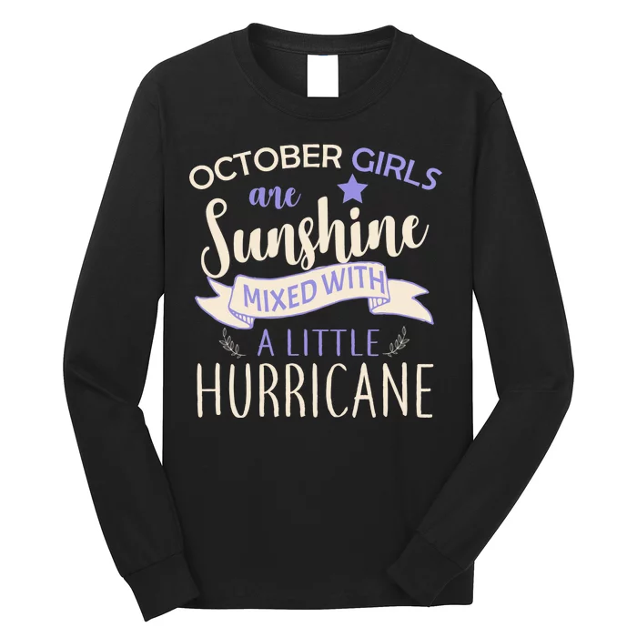 October Girls Are Sunshine Mixed With Hurricane Long Sleeve Shirt