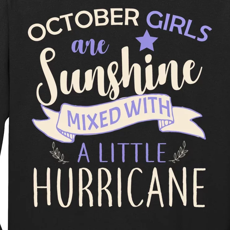 October Girls Are Sunshine Mixed With Hurricane Tall Long Sleeve T-Shirt